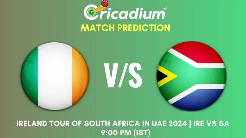 IRE vs SA Match Prediction 1st T20I Ireland tour of South Africa in UAE 2024