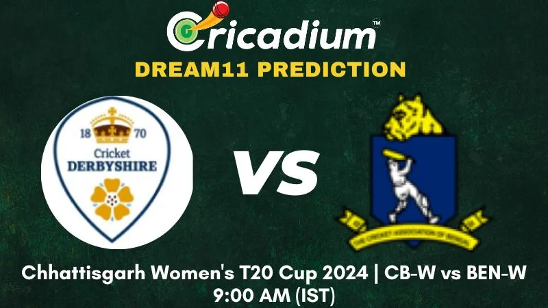 CB-W vs BEN-W Dream11 Prediction 3rd T20I Chhattisgarh Women's T20 Cup 2024