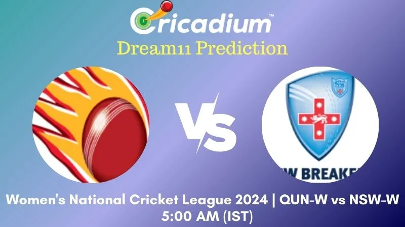 QUN-W vs NSW-W Dream11 Prediction 5th ODI Women's National Cricket League 2024