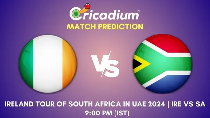 IRE vs SA Match Prediction 2nd T20I Ireland tour of South Africa in UAE 2024