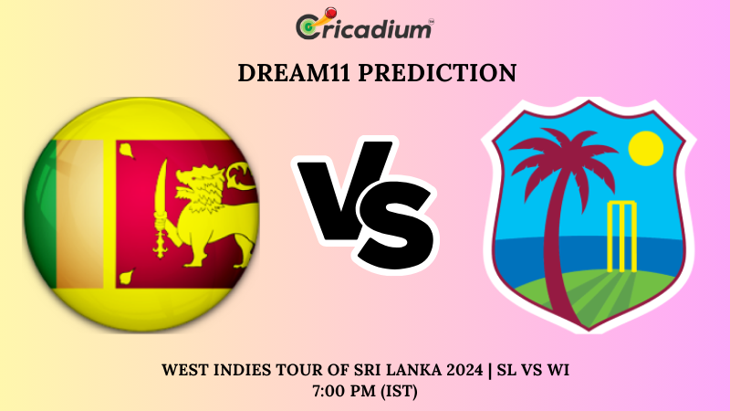 SL vs WI Dream11 Prediction 1st T20I West Indies tour of Sri Lanka 2024