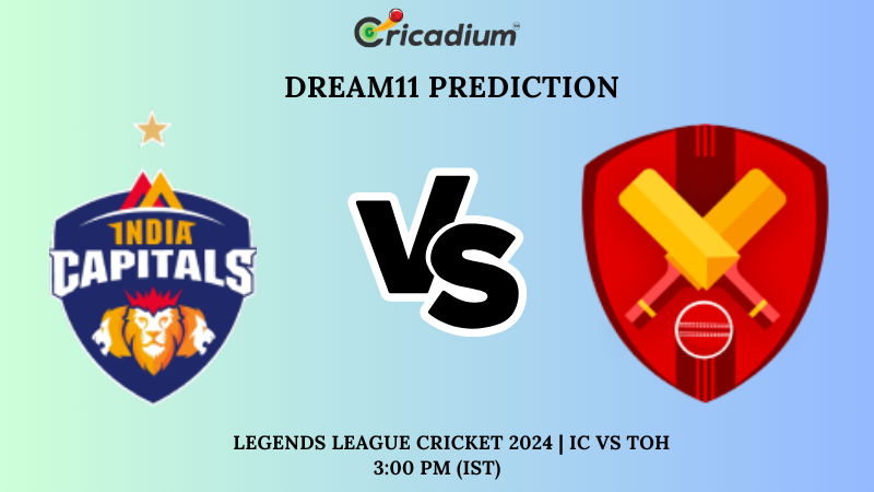 IC vs TOH Dream11 Prediction Eliminator Legends League Cricket 2024