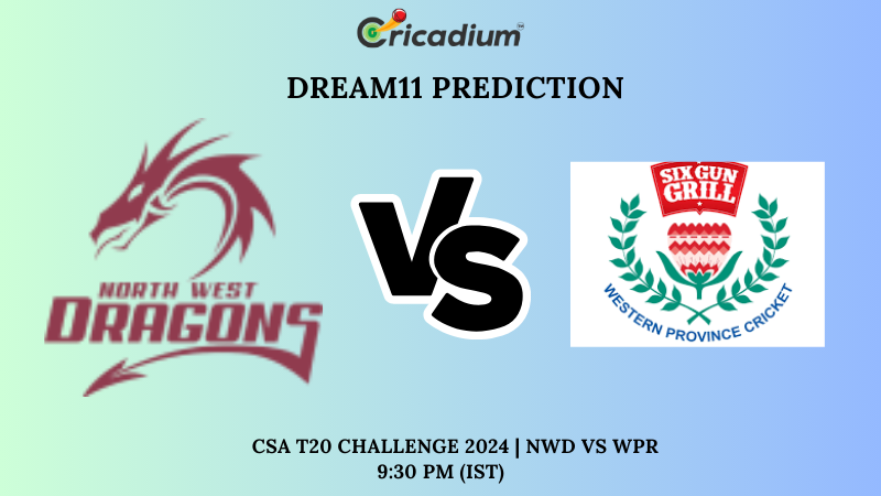 NWD vs WPR Dream11 Prediction Eliminator CSA T20 Challenge 2024