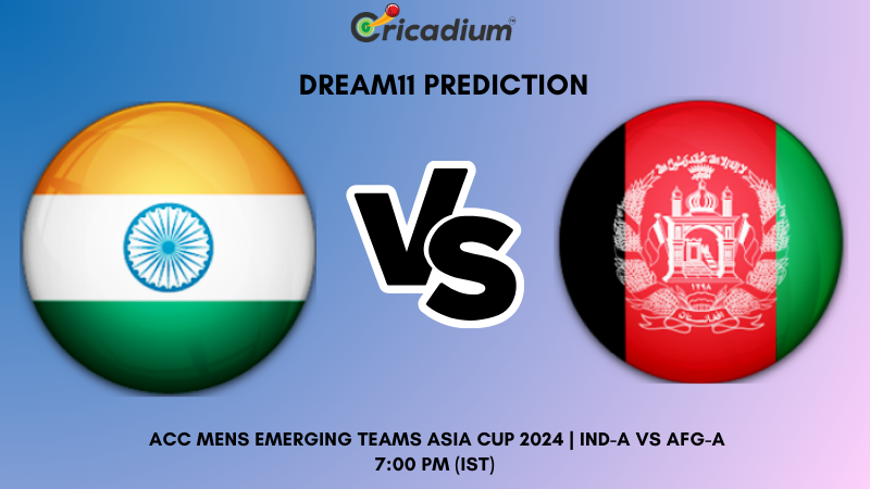 IND-A vs AFG-A Dream11 Prediction 2nd Semi Final ACC Mens Emerging Teams Asia Cup 2024