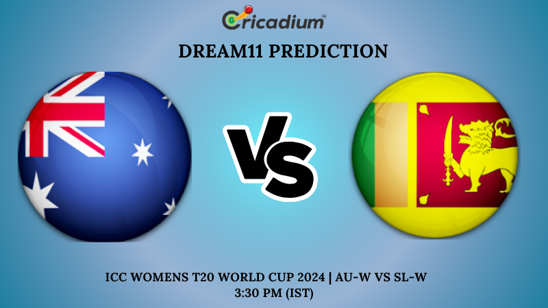 AU-W vs SL-W Dream11 Prediction 5th T20I ICC Womens T20 World Cup 2024