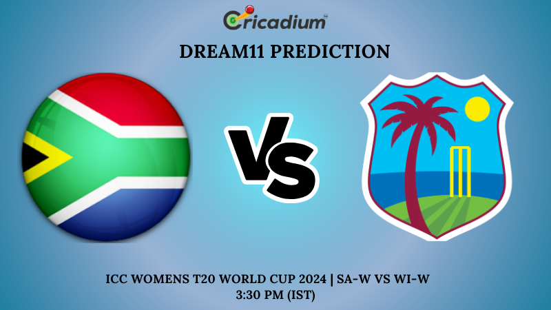 SA-W vs WI-W Dream11 Prediction 3rd T20I ICC Womens T20 World Cup 2024