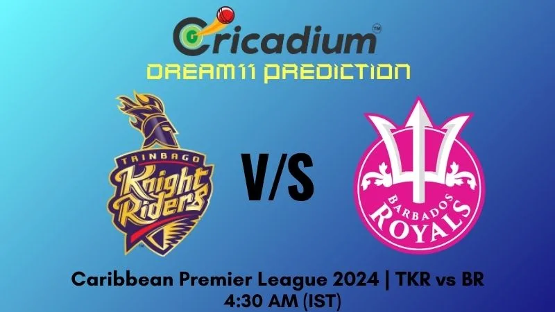 TKR vs BR Dream11 Prediction Eliminator Caribbean Premier League 2024