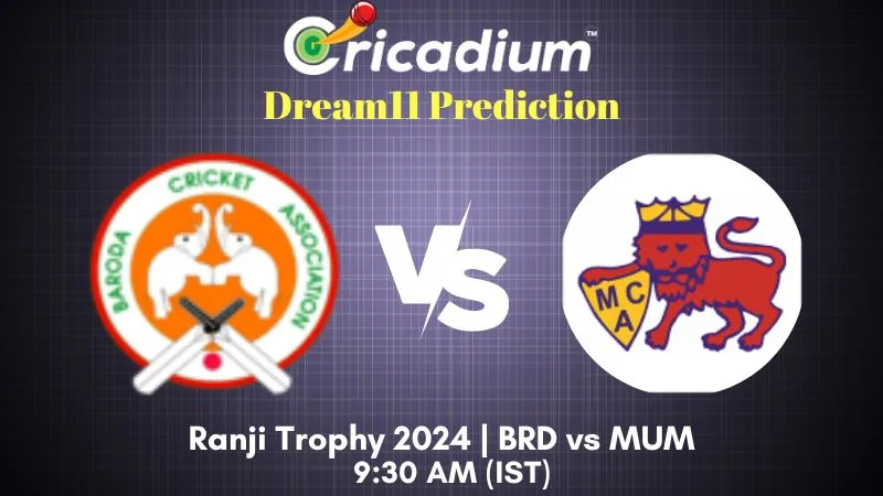 BRD vs MUM Dream11 Prediction Elite Group A Ranji Trophy 2024