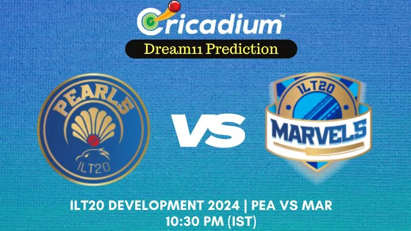 PEA vs MAR Dream11 Prediction 10th T20I ILT20 Development 2024