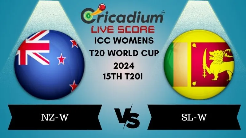 ICC Womens T20 World Cup 2024 15th T20I NZ-W vs SL-W Live Score