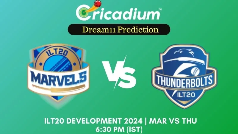 MAR vs THU Dream11 Prediction 12th T20I ILT20 Development 2024