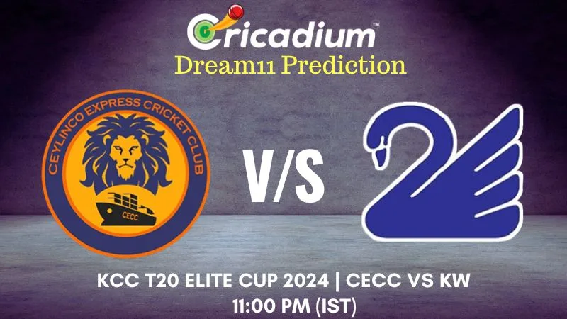 CECC vs KW Dream11 Prediction 3rd T20I KCC T20 Elite Cup 2024