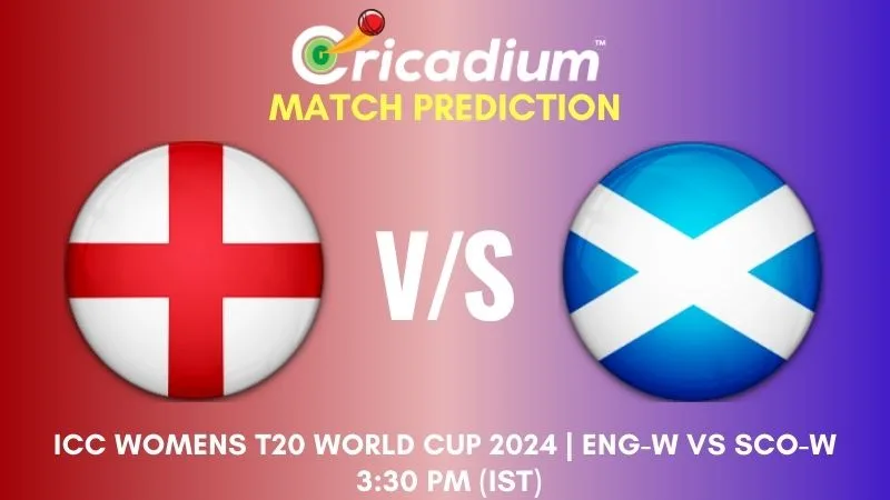 ENG-W vs SCO-W Match Prediction 17th T20I ICC Womens T20 World Cup 2024