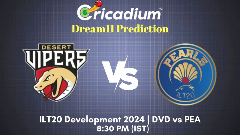 DVD vs PEA Dream11 Prediction 13th T20I ILT20 Development 2024