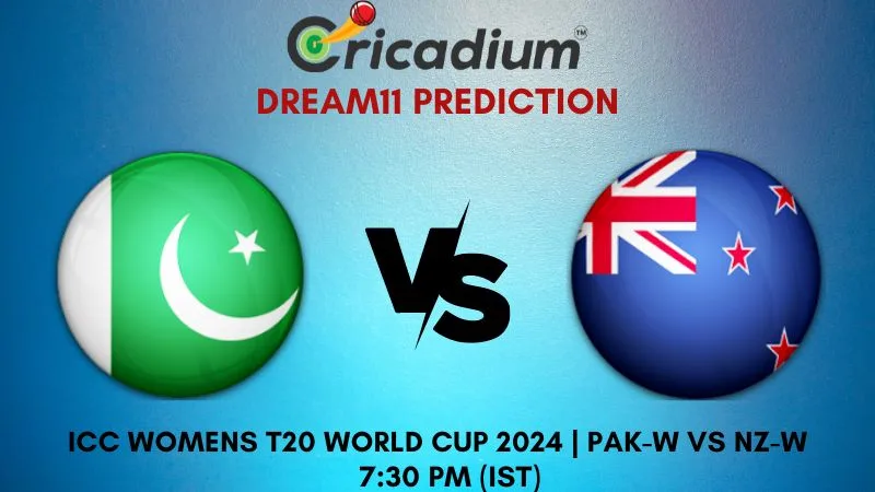 PAK-W vs NZ-W Dream11 Prediction 19th T20I ICC Womens T20 World Cup 2024