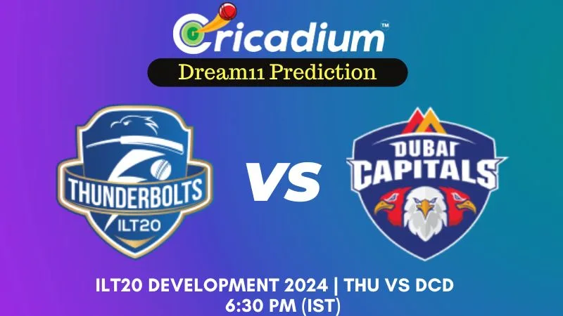 THU vs DCD Dream11 Prediction 14th T20I ILT20 Development 2024