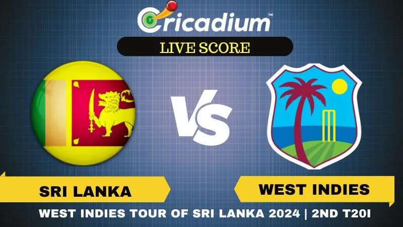 West Indies tour of Sri Lanka 2024 2nd T20I SL vs WI Live Score