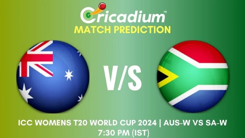 AUS-W vs SA-W Match Prediction 1st Semi Final ICC Womens T20 World Cup 2024