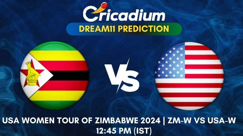 ZM-W vs USA-W Dream11 Prediction 1st ODI USA Women tour of Zimbabwe 2024