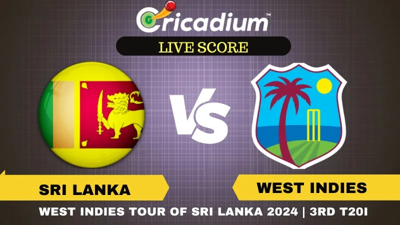 West Indies tour of Sri Lanka 2024 3rd T20I SL vs WI Live Score