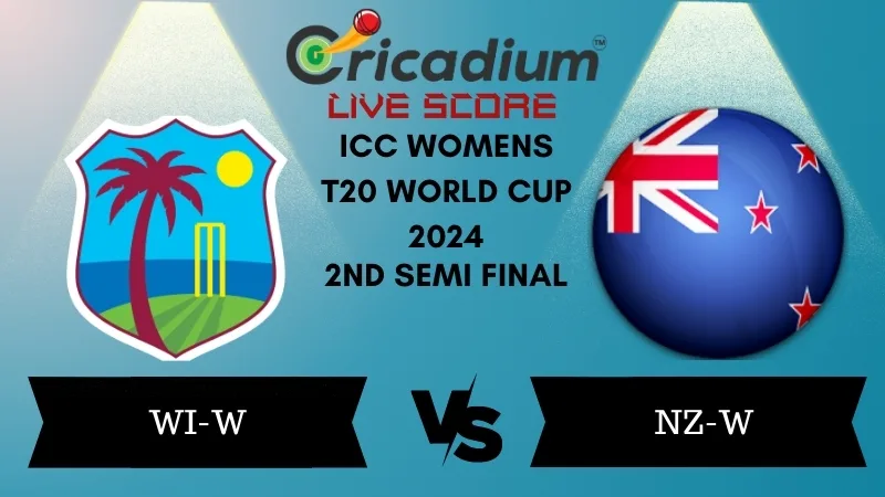 ICC Womens T20 World Cup 2024 2nd Semi Final WI-W vs NZ-W Live Score