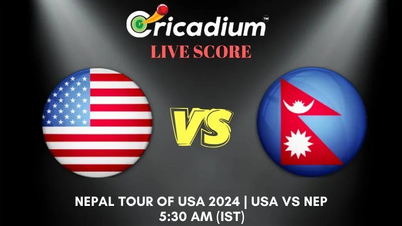 Nepal tour of United States of America 2024 1st T20I USA vs NEP Live Score