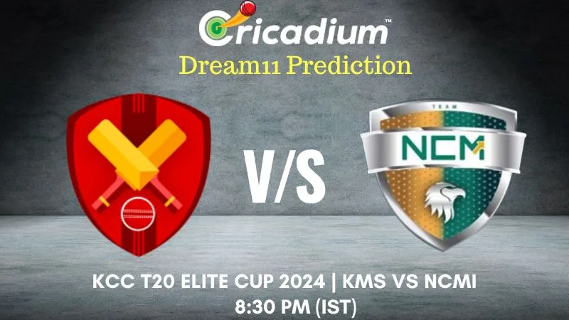 KMS vs NCMI Dream11 Prediction 10th T20I KCC T20 Elite Cup 2024