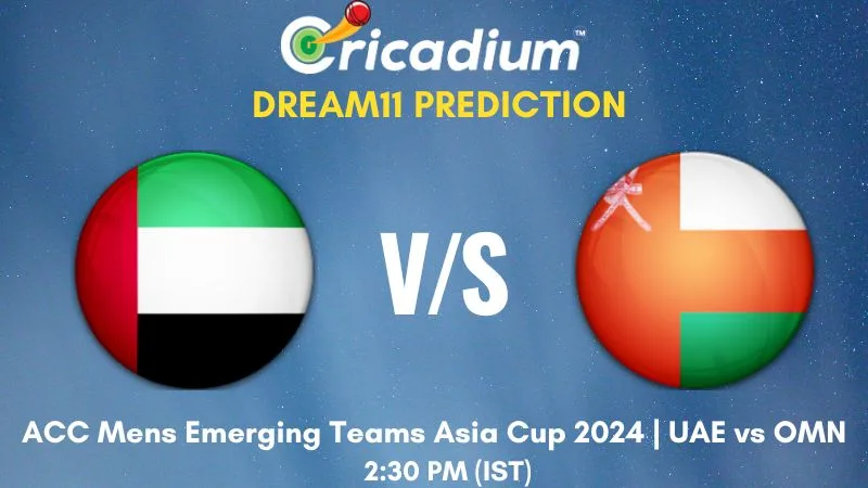 UAE vs OMN Dream11 Prediction 3rd T20I ACC Mens Emerging Teams Asia Cup 2024