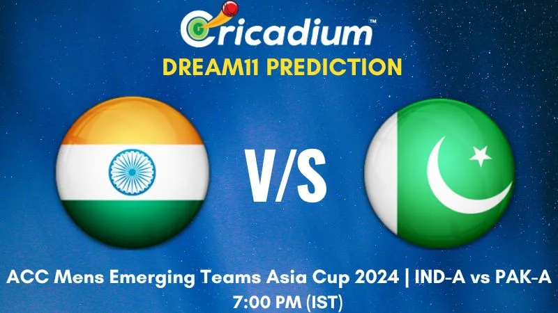 IND-A vs PAK-A Dream11 Prediction 4th T20I ACC Mens Emerging Teams Asia Cup 2024