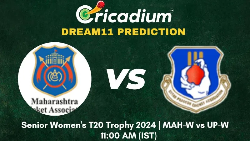 MAH-W vs UP-W Dream11 Prediction 10th T20I Senior Women's T20 Trophy 2024