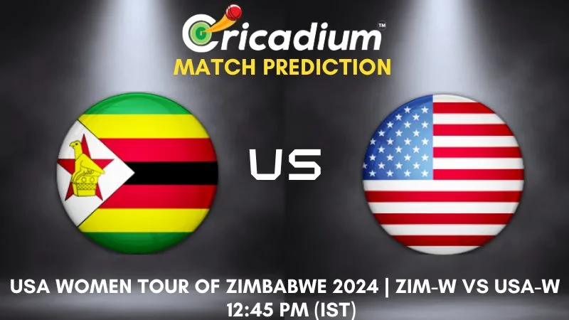 ZIM-W vs USA-W Match Prediction 2nd ODI USA Women tour of Zimbabwe 2024