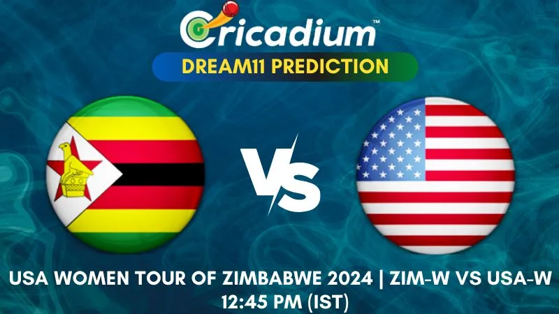 ZIM-W vs USA-W Dream11 Prediction 2nd ODI USA Women tour of Zimbabwe 2024