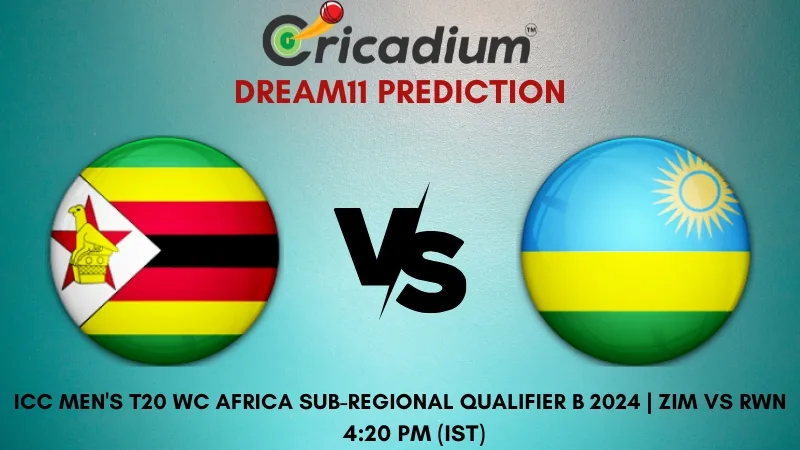 ZIM vs RWN Dream11 Prediction 8th T20I ICC Men's T20 World Cup Africa Sub-regional Qualifier B 2024