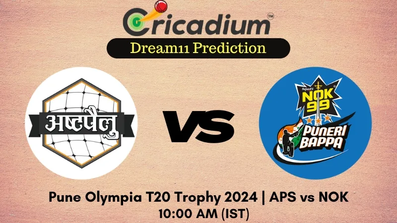 APS vs NOK Dream11 Prediction 21st T20I Pune Olympia T20 Trophy 2024