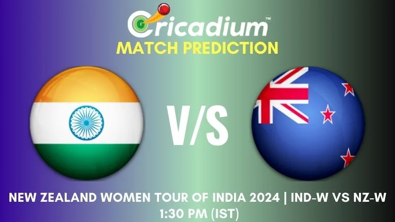 IND-W vs NZ-W Match Prediction 1st ODI New Zealand Women tour of India 2024