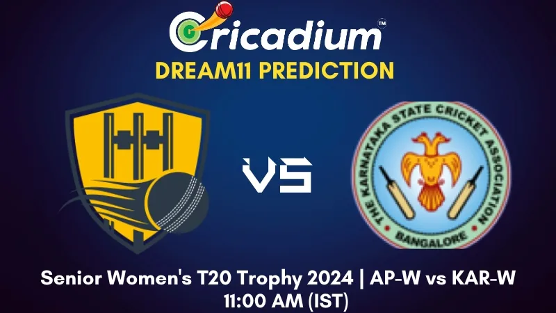 AP-W vs KAR-W Dream11 Prediction 19th T20I Senior Women's T20 Trophy 2024