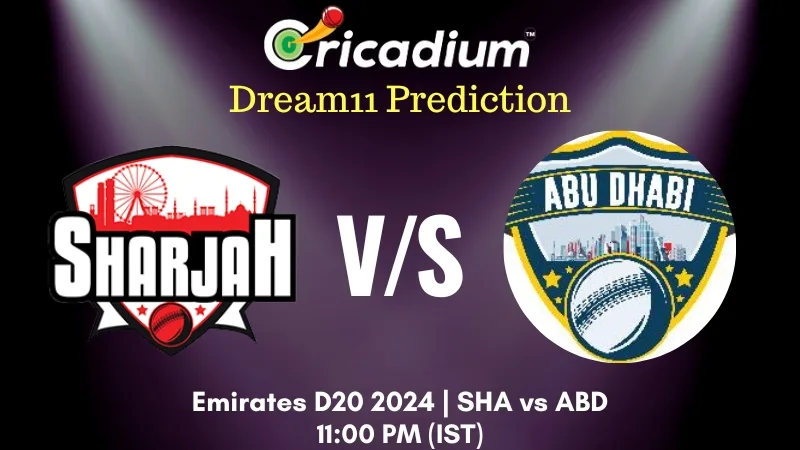 SHA vs ABD Dream11 Prediction 8th T20I Emirates D20 2024