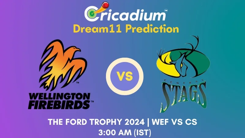 WEF vs CS Dream11 Prediction 8th ODI The Ford Trophy 2024