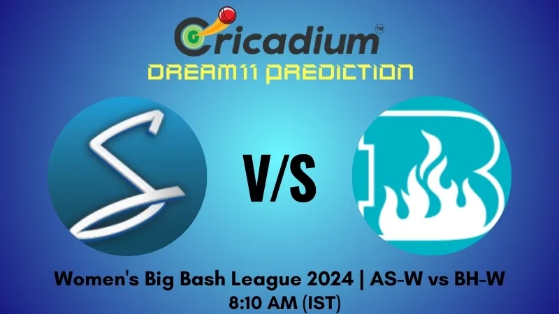 AS-W vs BH-W Dream11 Prediction 1st T20I Women's Big Bash League 2024