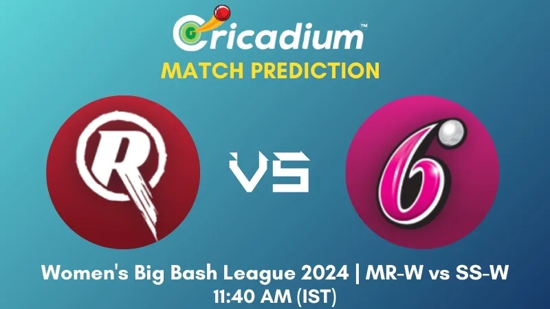 MR-W vs SS-W Match Prediction 2nd T20I Women's Big Bash League 2024