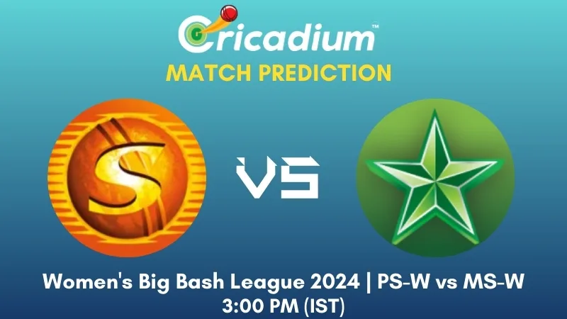 PS-W vs MS-W Match Prediction 3rd T20I Women's Big Bash League 2024