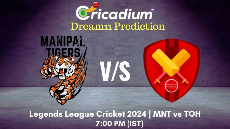 MNT vs TOH Dream11 Prediction 13th T20I Legends League Cricket 2024