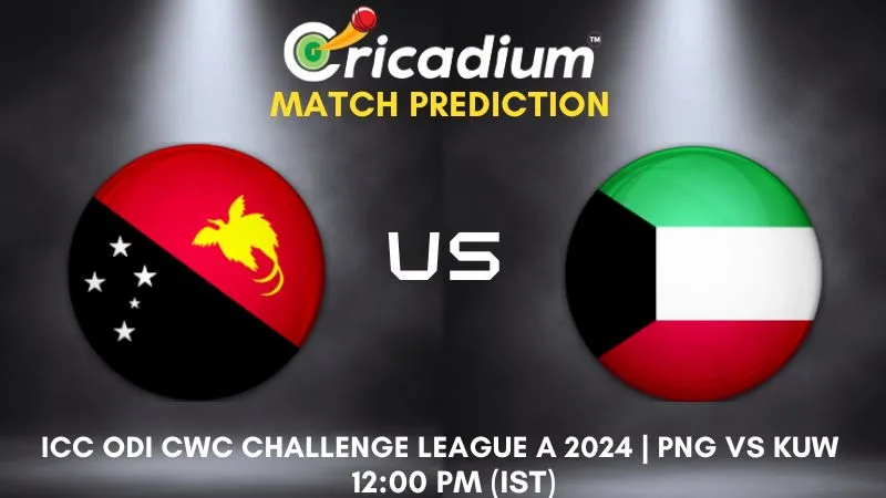 PNG vs KUW Match Prediction 13th ODI ICC ODI CWC Challenge League A 2024