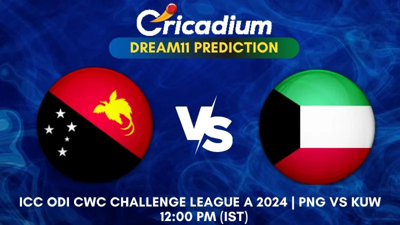 PNG vs KUW Dream11 Prediction 13th ODI ICC ODI CWC Challenge League A 2024