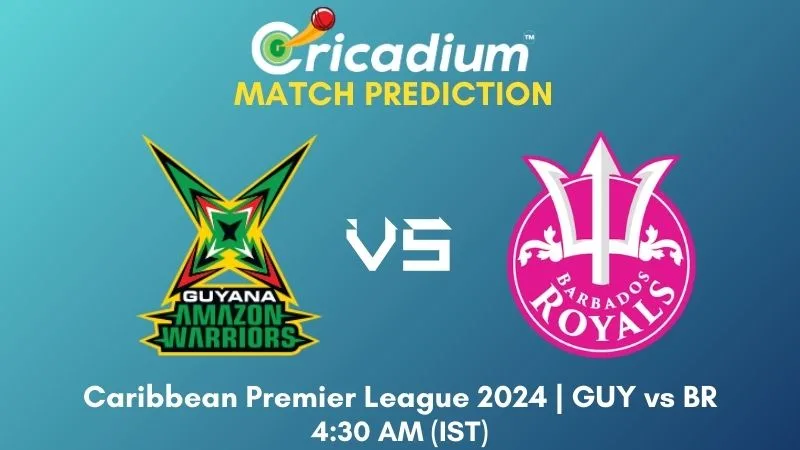 GUY vs BR Match Prediction Qualifier 2 Caribbean Premier League 2024