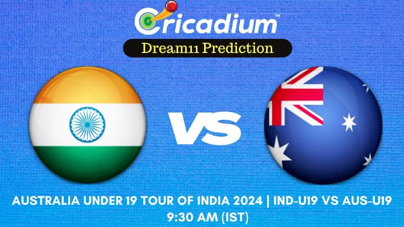 IND-U19 vs AUS-U19 Dream11 Prediction 2nd Test Australia Under 19 tour of India 2024