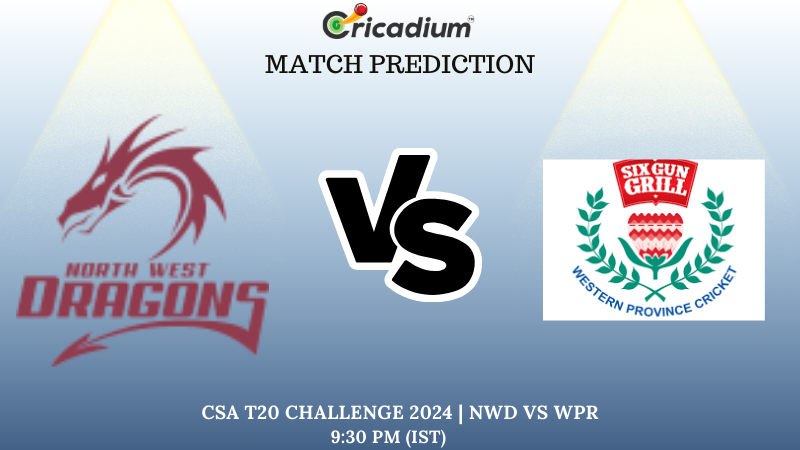 NWD vs WPR Match Prediction Eliminator CSA T20 Challenge 2024