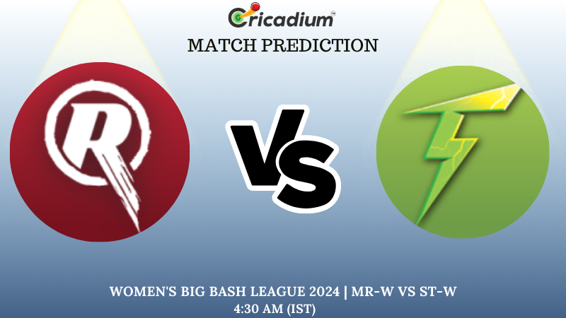 MR-W vs ST-W Match Prediction 37th T20I Women's Big Bash League 2024