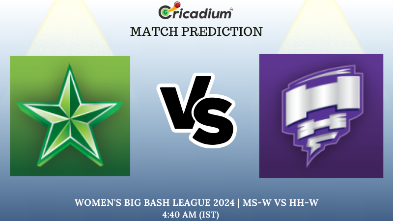 MS-W vs HH-W Match Prediction 12th T20I WBBL 2024