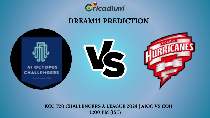 AIOC vs COH Dream11 Prediction 8th T20I KCC T20 Challengers A League 2024